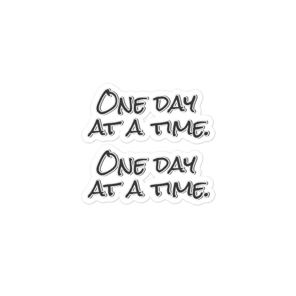 "ONE DAY AT A TIME." - Sober Statement Stickers