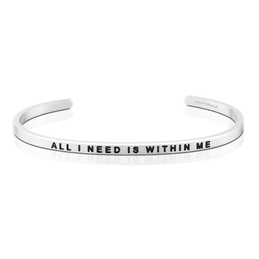 MantraBand® Bracelets - All I Need Is Within Me