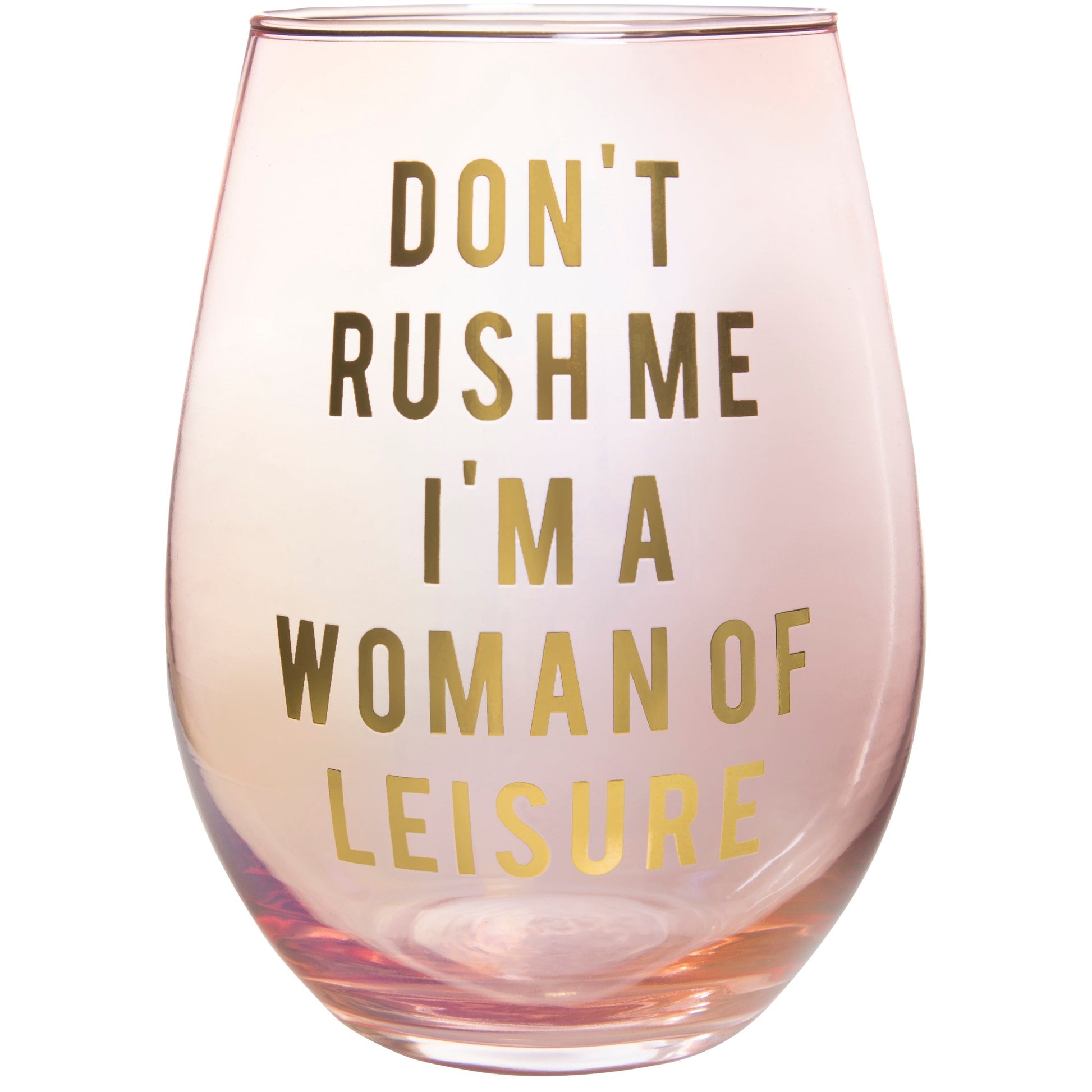https://nadealdepot.com/cdn/shop/products/Dont-Rush-Me-Im-a-Woman-Of-Leisure-Stemless-Wine-Glass-in-Rose-and-Gold-20-0z_-Set-of-4-2.jpg?v=1679519058&width=1946