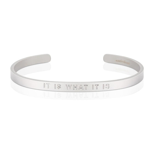 It Is What It Is (BOLD) by MantraBand® Bracelets